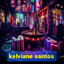 kelviane santos